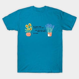 Plant Therapy - Plant Mom Knows All My Dirt T-Shirt